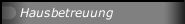 Hausbetreuung 