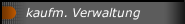 kaufm. Verwaltung