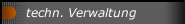 techn. Verwaltung
